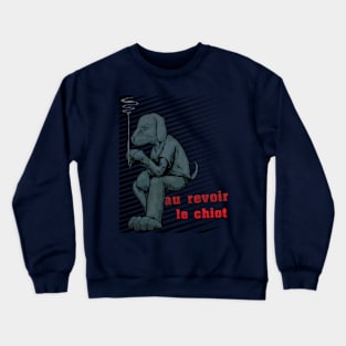 Goodbye Doggie - moody french version Crewneck Sweatshirt